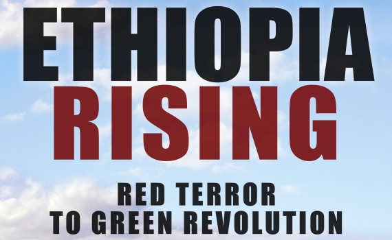 ETHIOPIA RISING: Red Terror to Green Revolution 2